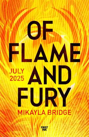 Of Flame and Fury de Mikayla Bridge