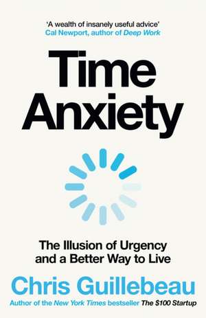 Time Anxiety de Chris Guillebeau