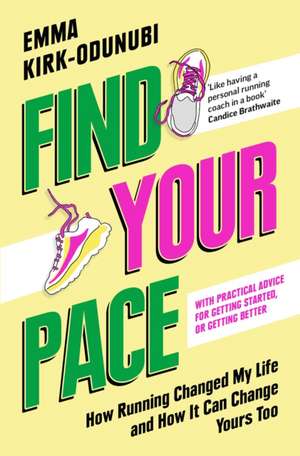 Find Your Pace de Emma Kirk-Odunubi