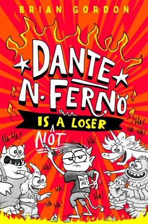 Dante N. Ferno is NOT a Loser de Brian Gordon