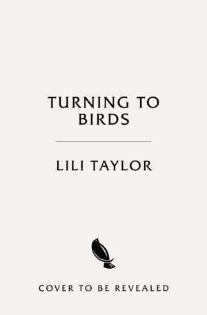 Turning to Birds de Lili Taylor