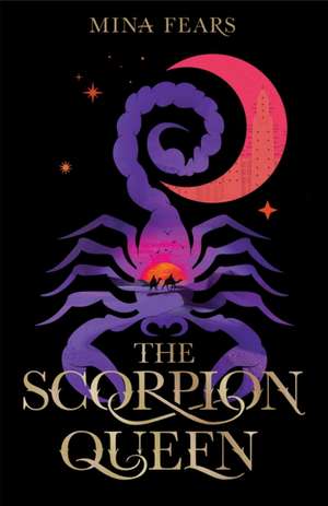 The Scorpion Queen de Mina Fears