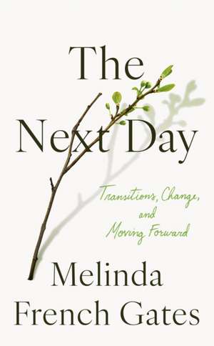 The Next Day de Melinda French Gates