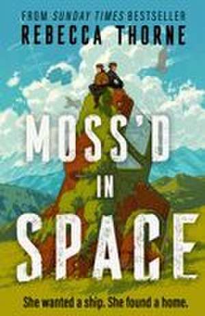 Moss'd In Space de Rebecca Thorne
