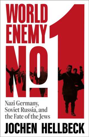 World Enemy No. 1 de Jochen Hellbeck