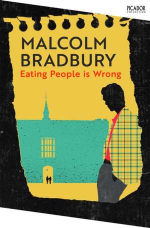 Eating People is Wrong de Malcolm Bradbury