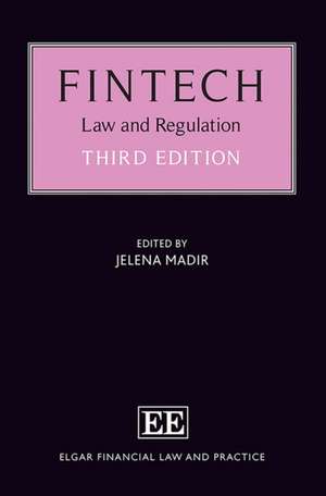 FinTech – Law and Regulation, 3rd edition de Jelena Madir