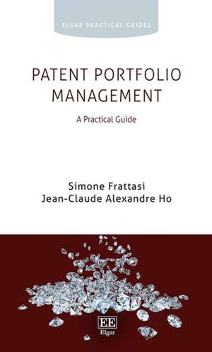 Patent Portfolio Management – A Practical Guide de Simone Frattasi