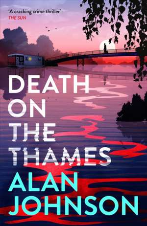 Death on the Thames de Alan Johnson