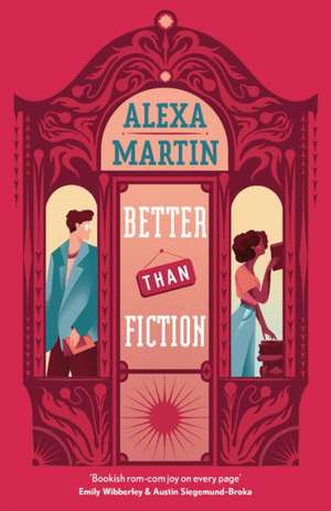 Better Than Fiction de Alexa Martin