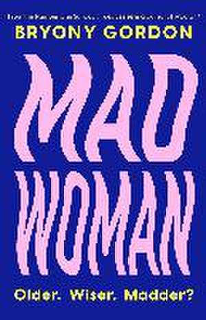 Mad Woman de Bryony Gordon