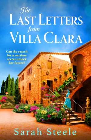 The Last Letters from Villa Clara de Sarah Steele