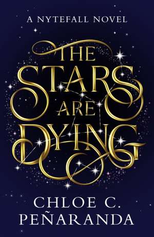 The Stars are Dying de Chloe C. Peñaranda