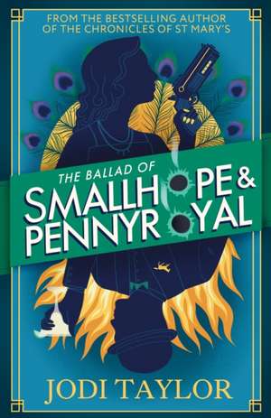 The Ballad of Smallhope and Pennyroyal de Jodi Taylor