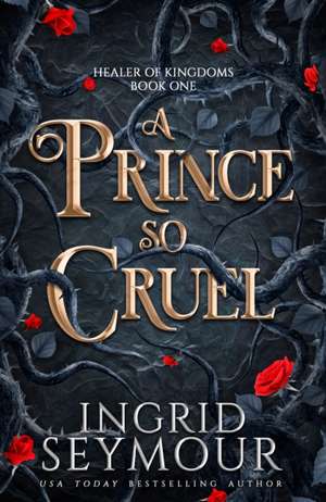 A Prince So Cruel de Ingrid Seymour