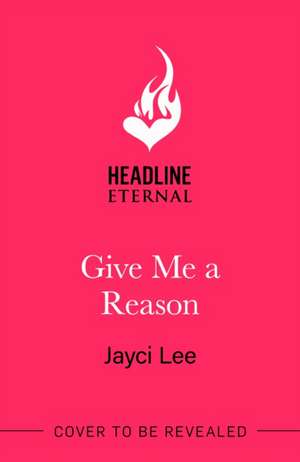 Give Me A Reason de Jayci Lee