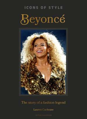 Icons of Style: Beyoncé de Lauren Cochrane