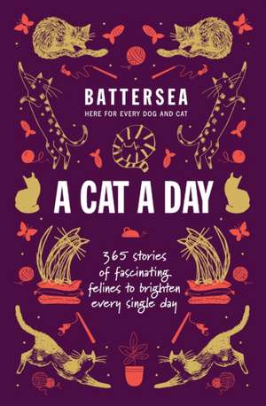 Battersea Dogs and Cats Home - A Cat a Day de Battersea Dogs and Cats Home