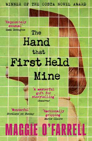 The Hand That First Held Mine de Maggie O'Farrell
