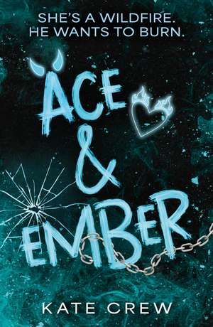 Ace & Ember: The addictive and electric follow up to TikTok sensation Rook & Rebel! de Kate Crew
