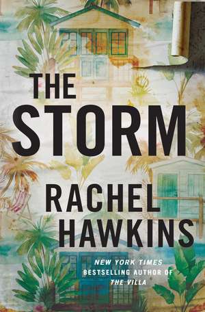 The Storm: The intoxicating new thriller from the New York Times bestselling author of The Heiress de Rachel Hawkins