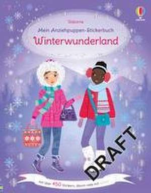 Mein Anziehpuppen-Stickerbuch: Winterwunderland de Fiona Watt