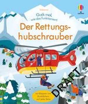 Guck mal, wie das funktioniert! Der Rettungshubschrauber de Lara Bryan