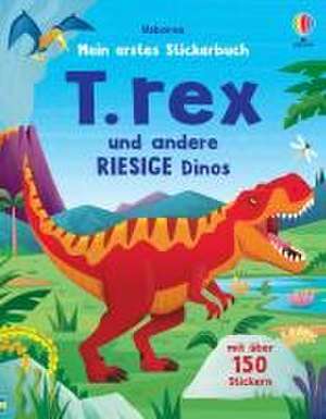 Mein erstes Stickerbuch: T. rex und andere RIESIGE Dinos de Diego Vaisberg