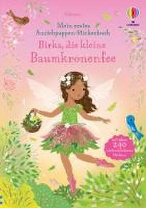 Mein erstes Anziehpuppen-Stickerbuch: Birka, die kleine Baumkronenfee de Fiona Watt