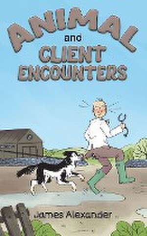 Animal and Client Encounters de James Alexander