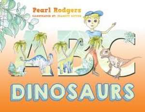 ABC Dinosaurs de Pearl Rodgers