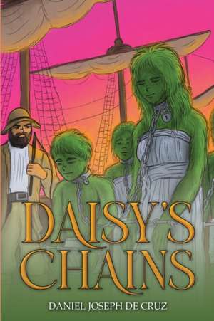 Daisy's Chains de Daniel Joseph de Cruz
