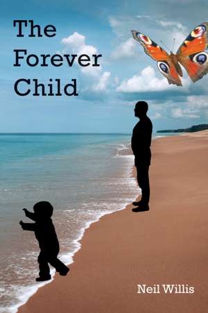The Forever Child de Neil Willis