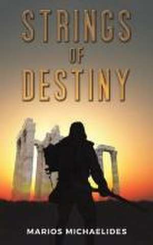 Strings of Destiny de Marios Michaelides