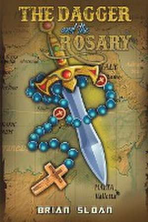 The Dagger and the Rosary de Brian Sloan