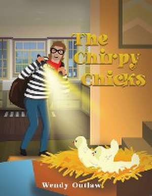 The Chirpy Chicks de Wendy Outlaw