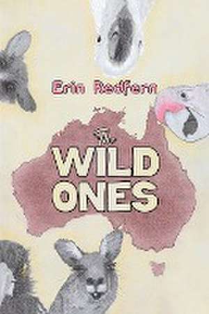 The Wild Ones de Erin Redfern