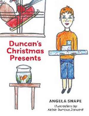 Duncan's Christmas Presents de Angela Snape