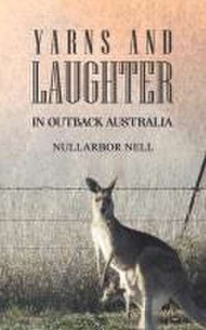 Yarns and Laughter de Nullarbor Nell