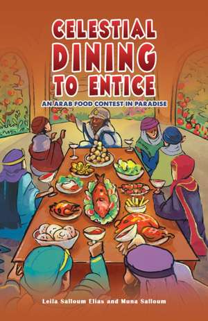 Celestial Dining to Entice de Leila Salloum Elias