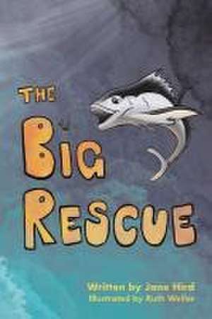 The Big Rescue de Jane Hird