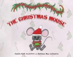 Christmas Mouse de Bethwyn May Lorkiewicz