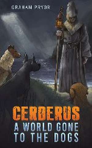 Cerberus de Graham Pryor