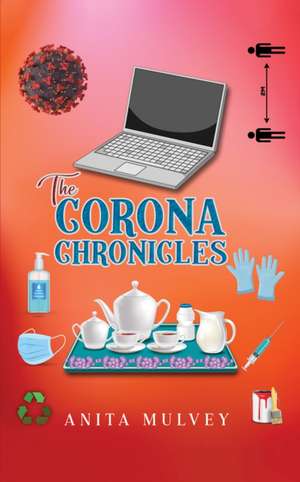 The Corona Chronicles de Anita Mulvey