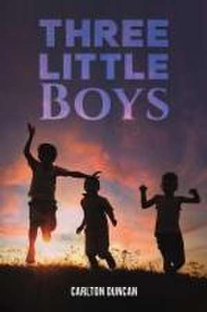 Three Little Boys de Carlton Duncan