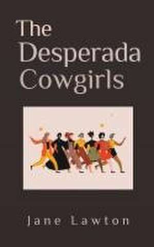 The Desperada Cowgirls de Jane Lawton