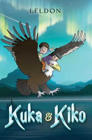 Kuka & Kiko de Leldon