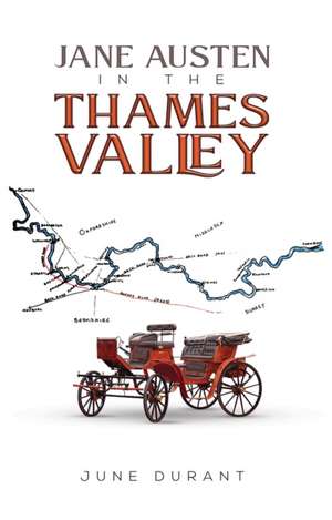 Jane Austen in the Thames Valley de June Durant