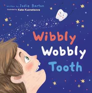 Wibbly Wobbly Tooth de Jodie Barton