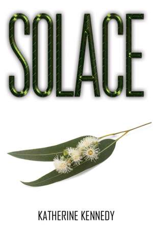 Solace de Katherine Kennedy